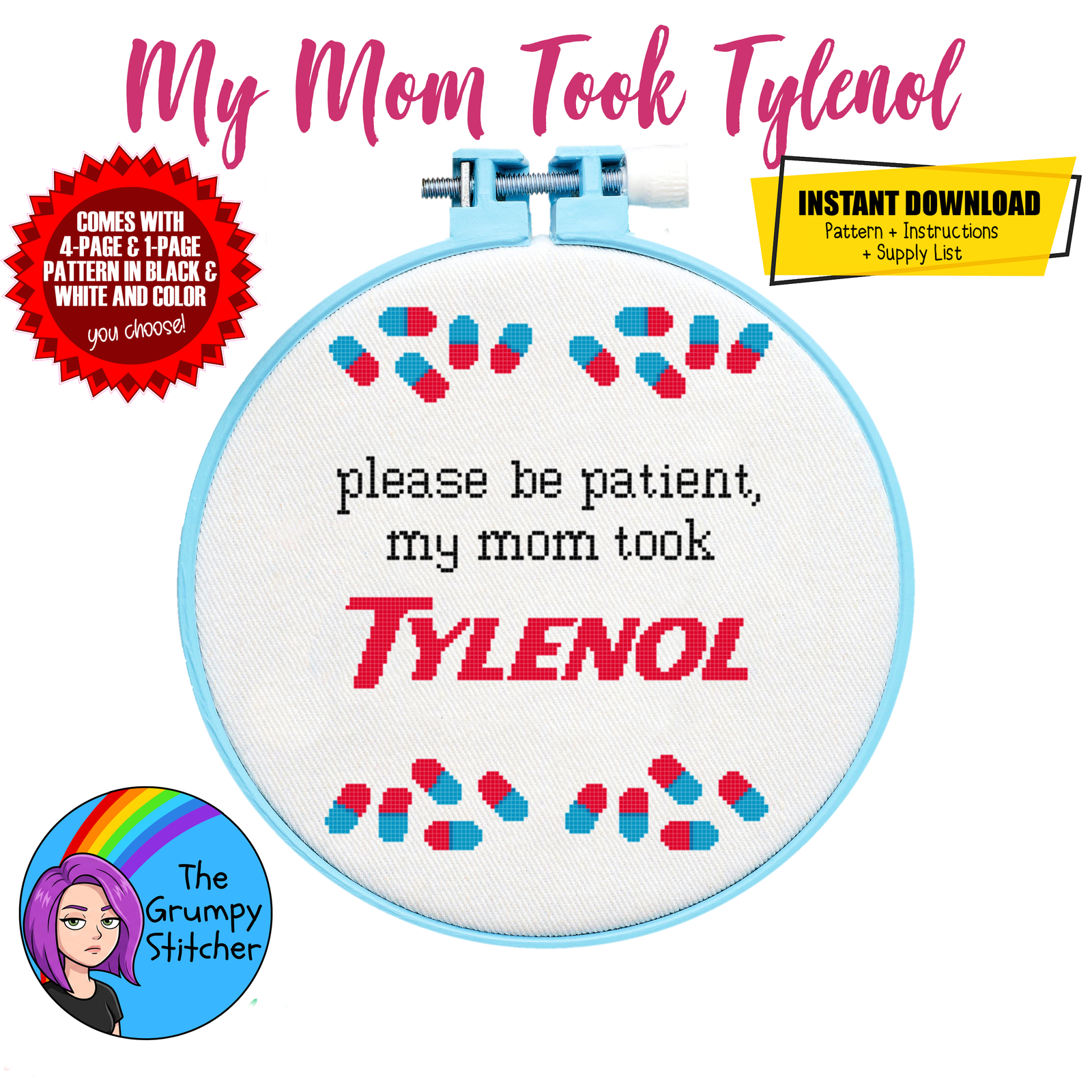 Please Be Patient My Mom Took Tylenol Cross Stitch Pattern (PDF Download)
