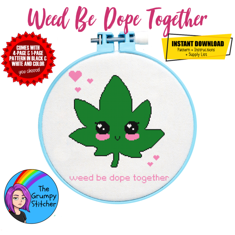 weed be dope together cross stitch pattern funny cannabis leaf marijuana joke valentines anniversary